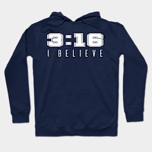 I Believe - John 3:16 | Christian Quotes Hoodie